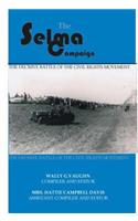 The Selma Campaign, 1963-1965: The Decisive Battle of the Civil Rights Movement