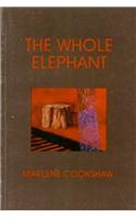The Whole Elephant: (Nutritional Medicine Series; 3)