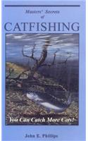 Masters' Secrets of Catfishing