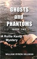 Ghosts and Phantoms Part II