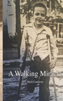 Walking Miracle