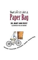 Your Life Is Like a Paper Bag