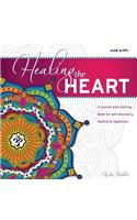 Healing the Heart: A journal and coloring book for self discovery, healing & happiness