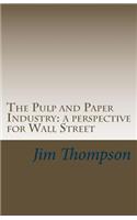 Pulp and Paper Industry: a perspective for Wall Street