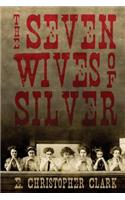 The Seven Wives of Silver