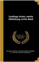 Landtags-Acten, Zweite Abtheilung, Erster Band