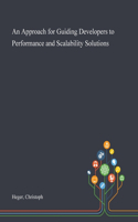 An Approach for Guiding Developers to Performance and Scalability Solutions