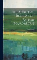 Spiritual Retreat of Father Bourdaloue