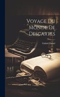 Voyage Du Monde De Descartes