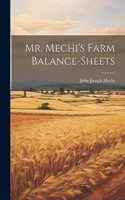Mr. Mechi's Farm Balance-Sheets
