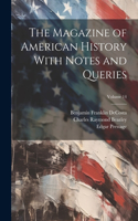 Magazine of American History With Notes and Queries; Volume 14
