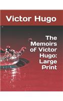 The Memoirs of Victor Hugo: Large Print