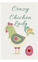 Crazy Chicken Lady: Cute Funny Love Notebook/Diary/ Journal to write in, Large Lined Blank lovely Designed interior 8.5 x11 inches Chicken Gift