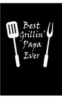 Best Grillin' Papa ever: Notebook Journal Diary 110 Lined pages