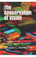 The Conservation of Vision