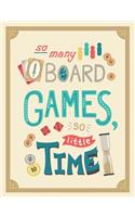 So Many Board Games, So Little Time