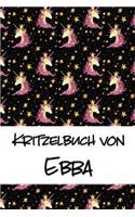 Kritzelbuch von Ebba: Kritzel- und Malbuch mit leeren Seiten für deinen personalisierten Vornamen