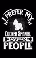 I Prefer My Cocker Spaniel Over People