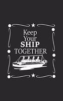 Keep Your Ship Together