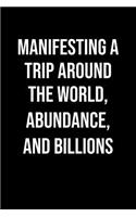 Manifesting A Trip Around The World Abundance And Billions