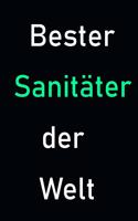 Bester Sanitäter der Welt: Notizbuch für Rettungssanitäter / 120 linierte Seiten zum Ausfüllen