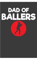 Dad of Ballers: Baseball Player Father and Coach Gift
