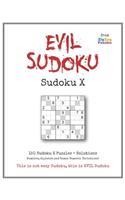 Evil Sudoku X: Puzzle Book with 150 Difficult Puzzles for the Ultimate Logic Challenge