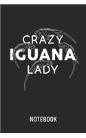 Crazy Iguana Lady Notebook