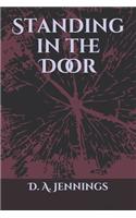 Standing in the Door