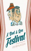 Bud & Lou Festival