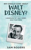 Why Should I Care About Walt Disney?