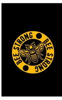 Bee Strong: Lovely Strong Bee Perfect Gift Lined Notebook/Journal (6x9)