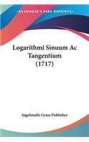 Logarithmi Sinuum Ac Tangentium (1717)