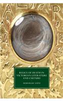 Relics of Death in Victorian Literature and Culture
