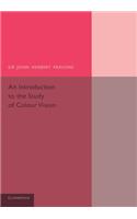 Introduction to the Study of Colour Vision