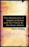 The Adventures of Joseph Andrews and His Friend Mr. Abraham Adams