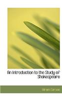 An Introduction to the Study of Shakespeare