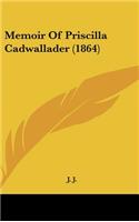 Memoir of Priscilla Cadwallader (1864)