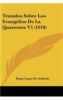 Tratados Sobre Los Evangelios De La Quaresma V1 (1618)