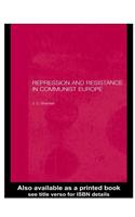 Repression and Resistance in Communist Europe