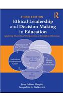 Ethical Leadership and Decision Making in Education