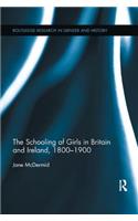 The Schooling of Girls in Britain and Ireland, 1800- 1900
