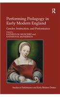 Performing Pedagogy in Early Modern England