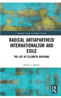 Radical Antiapartheid Internationalism and Exile