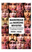 Mainstream and Margins Revisited: Sixty Years of Commentary on Minorities in America