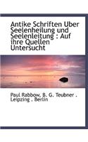Antike Schriften Uber Seelenheilung Und Seelenleitung