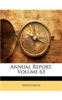 Annual Report, Volume 63