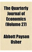 The Quarterly Journal of Economics Volume 27