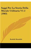 Saggi Per La Storia Della Morale Utilitaria V1-2 (1903)