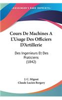 Cours De Machines A L'Usage Des Officiers D'Artillerie